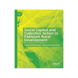 [预订]Social Capital and Collective Action in Pakistani Rural Development 9783030714529
