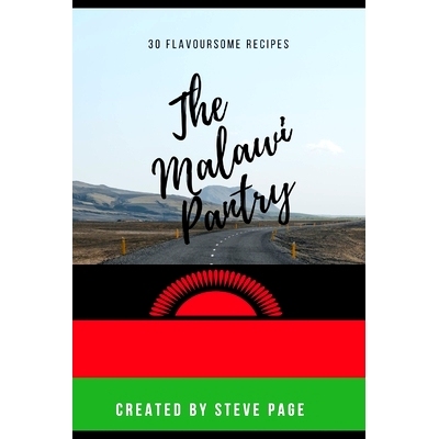 预订 The Malawi Pantry: 30 Flavoursome Recipe’s: 9798334610644