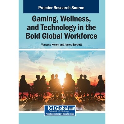 预订 Gaming, Wellness, and Technology in the Bold Global Workforce: 9798337353234