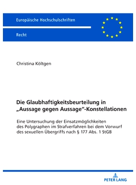 预订 Die Glaubhaftigkeitsbeurteilung in „Aussage gegen Aussage“-Konstellationen: Eine Untersuchung der Einsatzmöglich