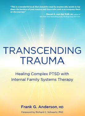 预订 Transcending Trauma: Healing Complex Ptsd with Internal Family Systems 9781683733973