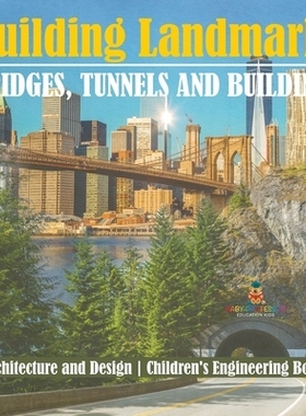 预订 Building Landmarks - Bridges, Tunnels and Buildings - Architecture and Design Children’s Engineering Books: 979886