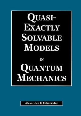 【预订】Quasi-Exactly Solvable Models in Quantum Mechanics