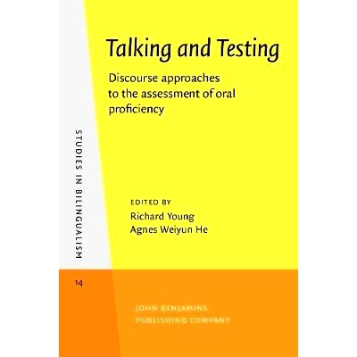 预订 Talking and Testing: DB Course Approaches to the Assessmont of Oral proficiemey(Stuelies in Bilingualism, 14): 9789