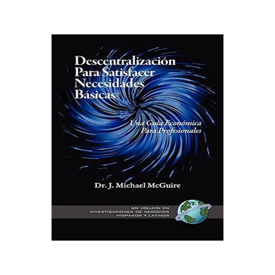 [预订]Descentralizacion Para Satisfacer Necesidades Basicas: Una Guia Economica Para Profesionales (PB) 9781607520085
