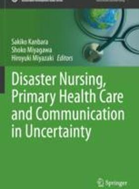 [预订]Disaster Nursing, Primary Health Care and Communication in Uncertainty 9783030982997