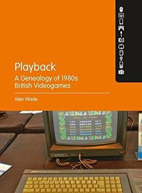 [预订]Playback – A Genealogy of 1980s British Videogames 9781501341847