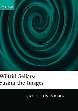 【预订】Wilfrid Sellars:  Fusing the Images