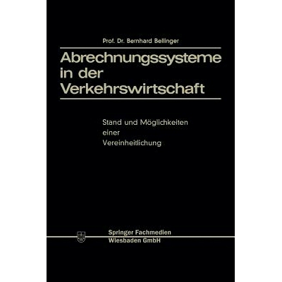 预订 Abrechnungssysteme in der Verkehrswirtschaft: Stand und Möglichkeiten einer Vereinheitlichung: 9783663127826