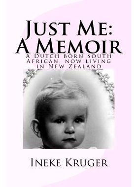 预订 Just Me: A Memoir: A Dutch born South African, now living in New Zealand: 9781978228153