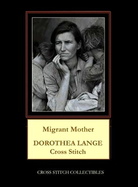 预订 Migrant Mother: Dorothea Lange cross stitch: 9781973906315