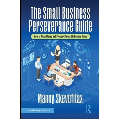 预订 The Small Business Perseverance Guide: How to Make Money and Prosper During Challenging Times 小微企业抗逆经营指南