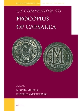 预订 A Companion to Procopius of Caesarea 凯撒利亚的普罗科匹厄斯指南: 9789004498761