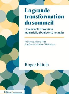 预订 La grande transformation du sommeil : comment la révolution industrielle a bouleversé nos nuits