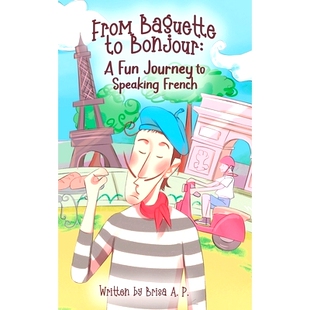 预订 From Baguette to Bonjour: A Fun Journey to Speaking French: 9798386515980