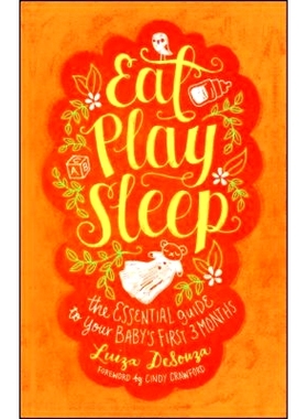 预订 Eat, Play, Sleep: The Essential Guide to Your Baby’s First Three Months: 9781982126148