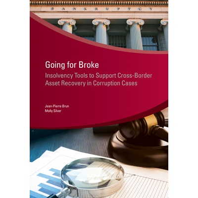 预订 Going for Broke: Insolvency Tools to Support Cross-Border Asset Recovery in Corruption 走向破产：破产工具支持腐败中