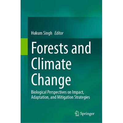 预订 Forests and Climate Change: Biological Perspectives on Impact, Adaptation, and Mitigation Strategies 森林与气候变化