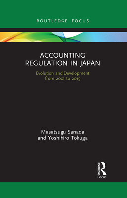 【预订】Accounting Regulation in Japan: Evolution and Development from 2001 to 2015 9781032089379