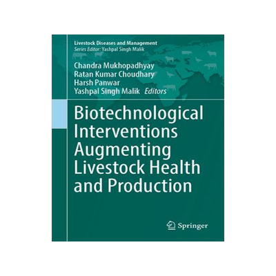 [预订]Biotechnological Interventions Augmenting Livestock Health and Production 9789819922086