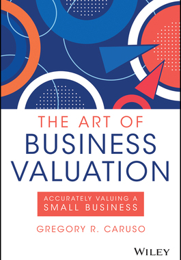 【预订】The Art of Business Valuation - Accurately Valuing A Small Business