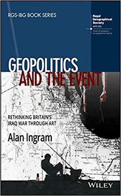 【预订】Geopolitics And The Event - Rethinking Britain`S Iraq War Through Art