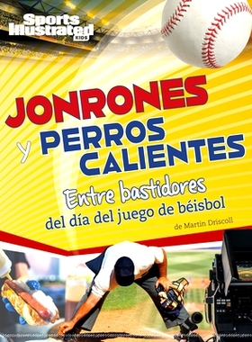 预订 Jonrones Y Perros Calientes: Entre Bastidores del Día del Juego de Béisbol: 9781669089810