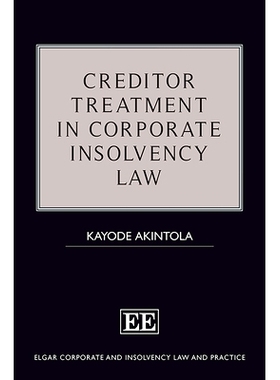 预订 Creditor Treatment in Corporate Insolvency Law 公司破产法中的债权人处理: 9781788971386