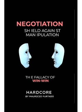 预订 Negotiation - Shield Against Manipulation: The fallacy of win-win: 9798863744070