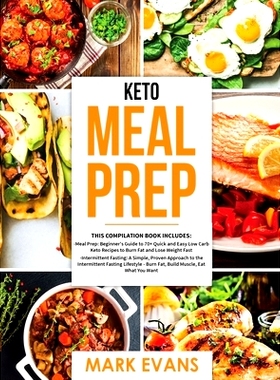预订 Keto Meal Prep: 2 Books in 1 - 70+ Quick and Easy Low Carb Keto Recipes to Burn Fat and Lose Weight & Simple, Prove