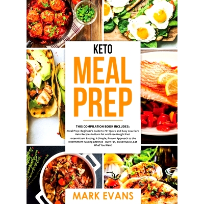 预订 Keto Meal Prep: 2 Books in 1 - 70+ Quick and Easy Low Carb Keto Recipes to Burn Fat and Lose Weight & Simple, Prove
