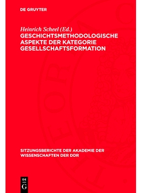 预订 Geschichtsmethodologische Aspekte der Kategorie Gesellschaftsformation: Ernst Engelberg zum 65. Geburtstag: 9783112
