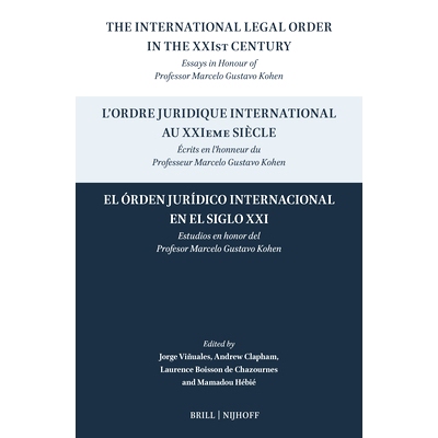 预订 The International Legal Order in the XXIst Century / L’ordre juridique international au XXIeme siècle / El órden