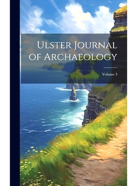 预订 Ulster Journal of Archaeology; Volume 3: 9781020296109