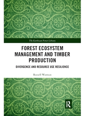 预订 Forest Ecosystem Management and Timber Production: Divergence and Resource Use Resilience 森林生态系统管理与木材生