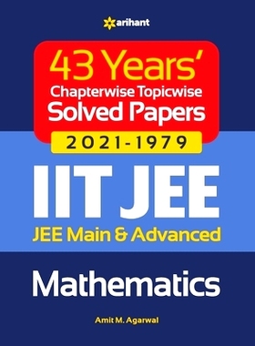 预订 43 Years Chapterwise Topicwise Solved Papers (2021-1979) IIT JEE Mathematics: 9789325796133