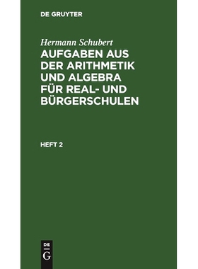 预订 Schubert: Aufg. Arithm. U. Algebra H. 2 Aaarb: 9783112465875