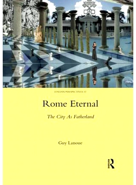 预订 Rome Eternal: The City as Fatherland 永恒的罗马：作为祖国的城市: 9780367601546