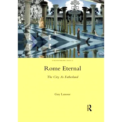 预订 Rome Eternal: The City as Fatherland 永恒的罗马：作为祖国的城市: 9780367601546