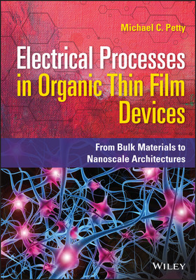 【预订】Electrical Processes In Organic Thin Film Devices: From Bulk Materials To Nanoscale Ar 9781119631279