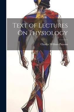 [预订]Text of Lectures On Physiology 9781020344237