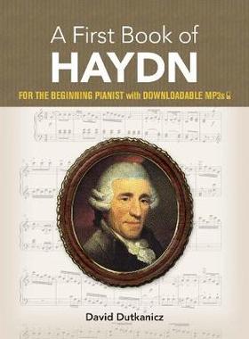 【预订】A First Book of Haydn: For the Beginning Pianist with Downloadable Mp3s