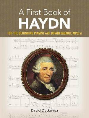 【预订】A First Book of Haydn: For the Beginning Pianist with Downloadable Mp3s