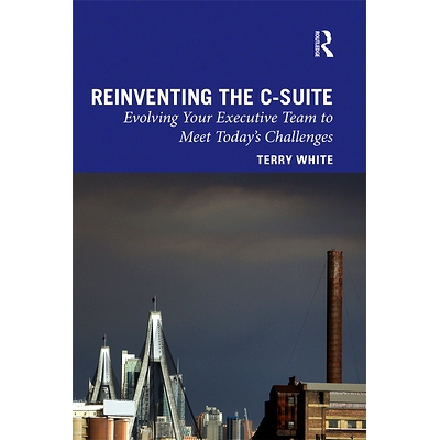 预订 Reinventing the C-Suite: Evolving Your Executive Team to Meet Today’s Challenges 重塑C型雇员：发展您的执行团队以应