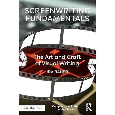 预订 Screenwriting Fundamentals: The Art and Craft of Visual Writing 编剧基础：视觉写作的艺术与技巧: 9781138666221