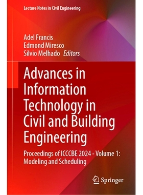 预订 Advances in Information Technology in Civil and Building Engineering: Proceedings of ICCCBE 2024 - Volume 1: Modeli