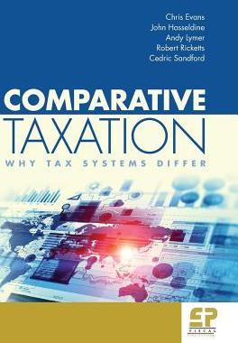 [预订]Comparative Taxation: Why Tax Systems Differ 9781906201371