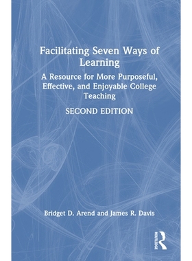 预订 Facilitating Seven Ways of Learning: A Resource for More Purposeful, Effective, and Enjoyable College Teaching 促进