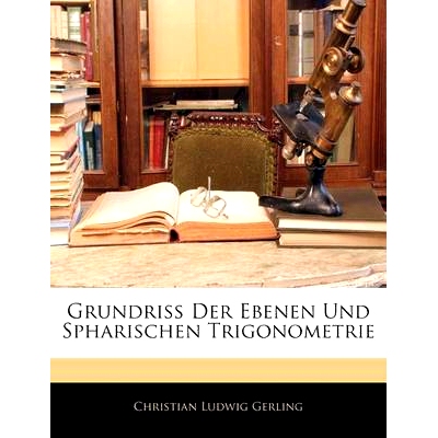 预订 Grundriss Der Ebenen Und Spharischen Trigonometrie: 9781141230365