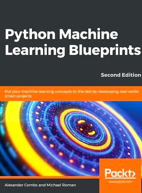 预订 Python Machine Learning Blueprints Python 机器学习蓝图: 9781788994170
